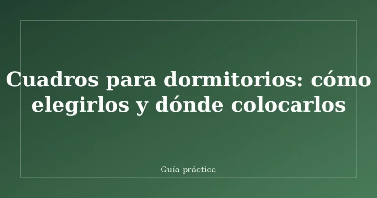 Cuadros para dormitorios: cómo elegirlos y dónde colocarlos